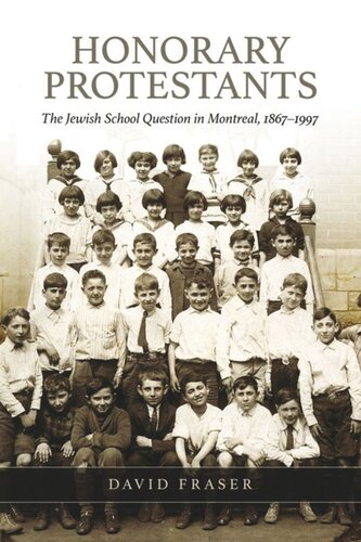 Honorary Protestants The Jewish School Question In Montreal 18671997 David Fraser The Osgoode Society