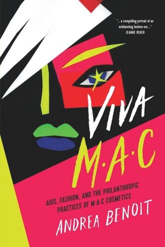 Viva Mac Aids Fashion And The Philanthropic Practices Of Mac Cosmetics Andrea Benoit
