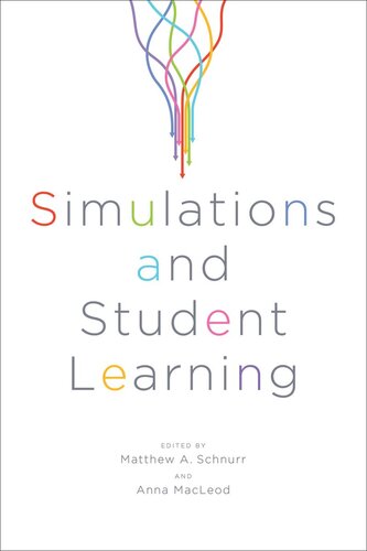 Simulations And Student Learning Matthew Schnurr Editor Anna Macleod Editor