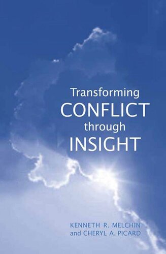 Transforming Conflict Through Insight Kenneth R Melchin Cheryl A Picard
