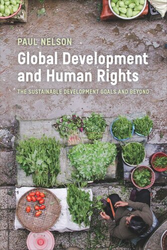 Global Development And Human Rights The Sustainable Development Goals And Beyond Paul Nelson
