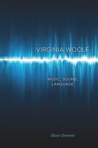 Virginia Woolf Music Sound Language Elicia Clements