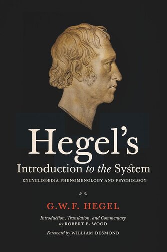 Hegels Introduction To The System Encyclopaedia Phenomenology And Psychology Georg Wilhelm Friedrich Hegel Robert E Wood