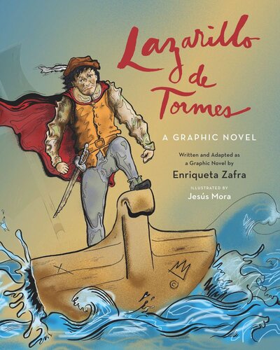 Lazarillo De Tormes A Graphic Novel Enriqueta Zafra Jess Mora