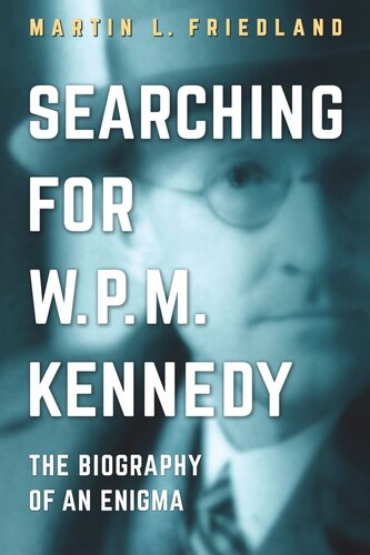 Searching For Wpm Kennedy The Biography Of An Enigma Martin L Friedland