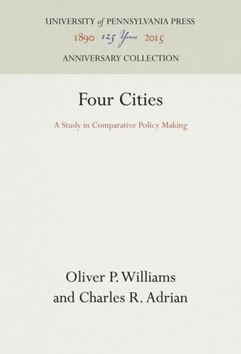 Four Cities A Study In Comparative Policy Making Reprint 2016 Oliver P Williams Charles R Adrian