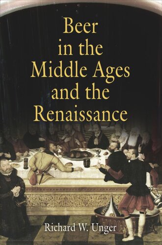 Beer In The Middle Ages And The Renaissance Richard W Unger