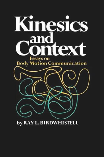 Kinesics And Context Essays On Body Motion Communication Ray L Birdwhistell