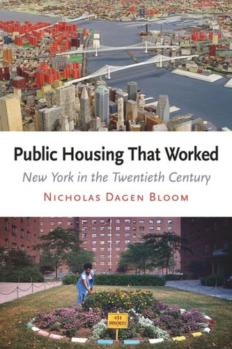 Public Housing That Worked New York In The Twentieth Century Nicholas Dagen Bloom