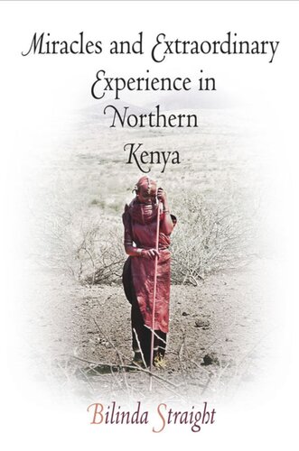 Miracles And Extraordinary Experience In Northern Kenya Bilinda Straight