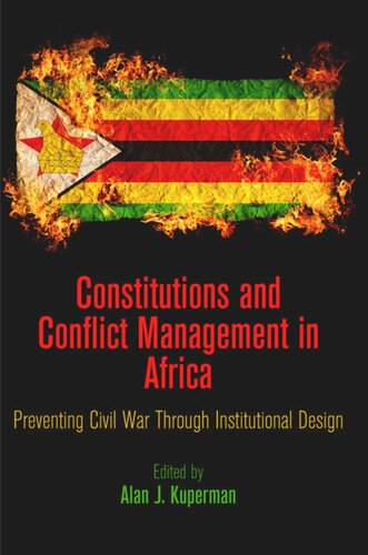 Constitutions And Conflict Management In Africa Preventing Civil War Through Institutional Design Alan J Kuperman Editor