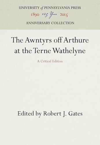 The Awntyrs Off Arthure At The Terne Wathelyne A Critical Edition Reprint 2016 Robert J Gates Editor