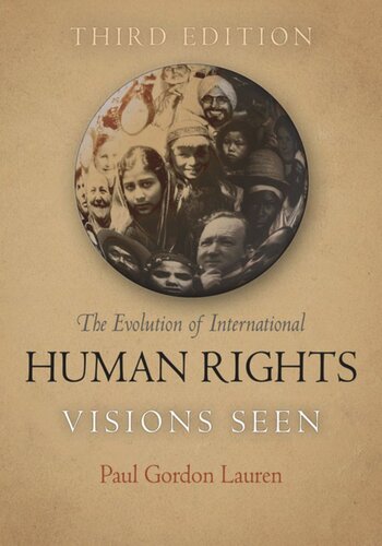 The Evolution Of International Human Rights Visions Seen Third Edition Paul Gordon Lauren