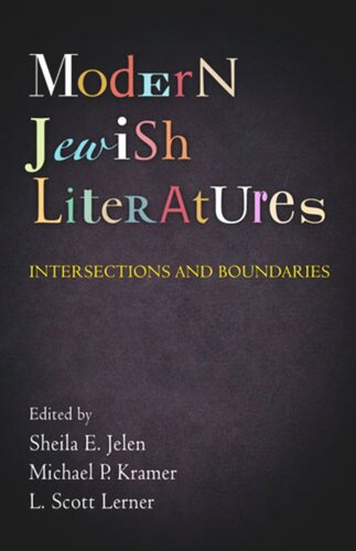 Modern Jewish Literatures Intersections And Boundaries Sheila E Jelen Editor Michael P Kramer Editor L Scott Lerner Editor