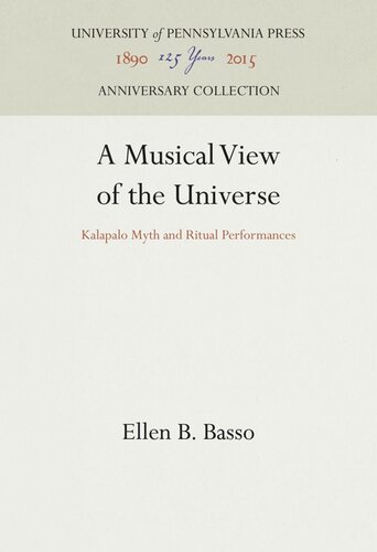A Musical View Of The Universe Kalapalo Myth And Ritual Performances Ellen B Basso