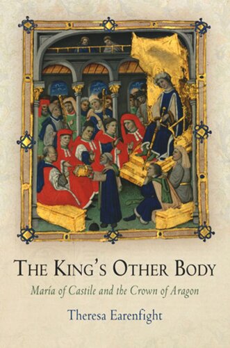 The Kings Other Body Mara Of Castile And The Crown Of Aragon Theresa Earenfight