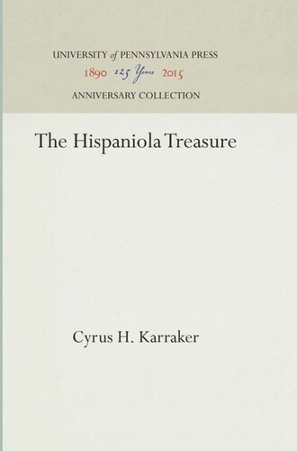 The Hispaniola Treasure Reprint 2016 Cyrus H Karraker