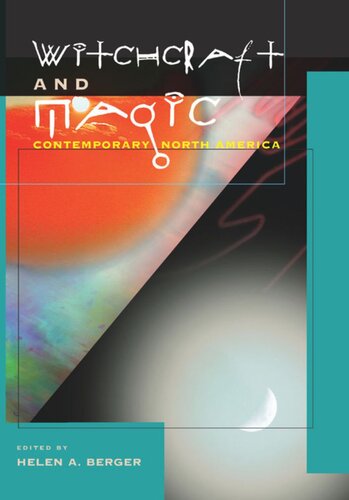 Witchcraft And Magic Contemporary North America Helen A Berger Editor