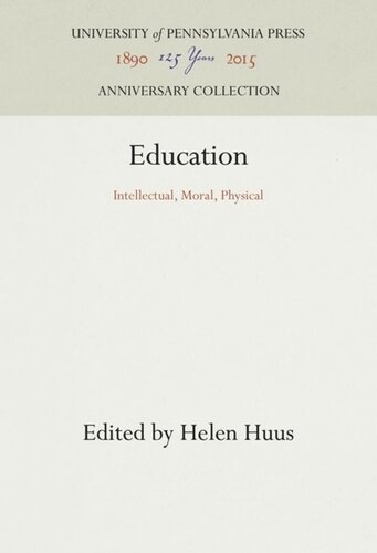 Education Intellectual Moral Physical Helen Huus Editor
