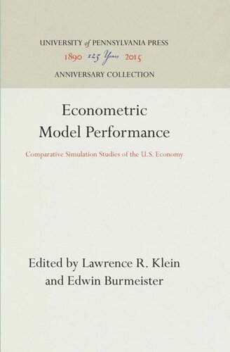 Econometric Model Performance Comparative Simulation Studies Of The Us Economy Reprint 2016 Lawrence R Klein Editor Edwin Burmeister Editor