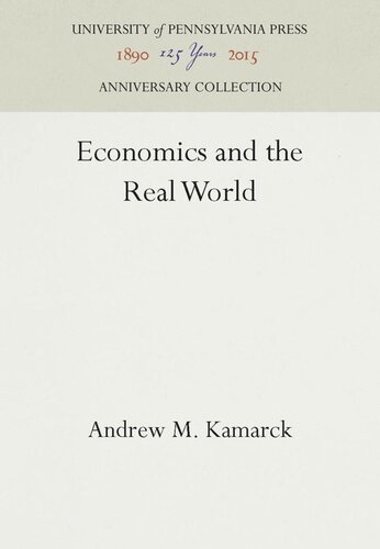 Economics And The Real World Reprint 2016 Andrew M Kamarck