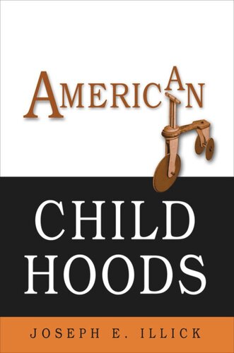 American Childhoods Joseph E Illick