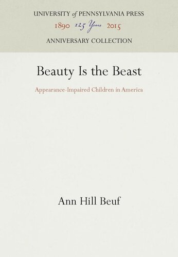 Beauty Is The Beast Appearanceimpaired Children In America Reprint 2016 Ann Hill Beuf