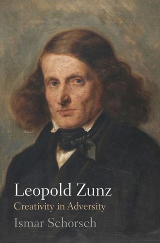 Leopold Zunz Creativity In Adversity Ismar Schorsch
