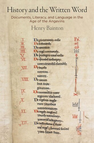 History And The Written Word Documents Literacy And Language In The Age Of The Angevins Henry Bainton