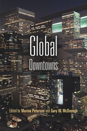 Global Downtowns Marina Peterson Editor Gary Mcdonogh Editor