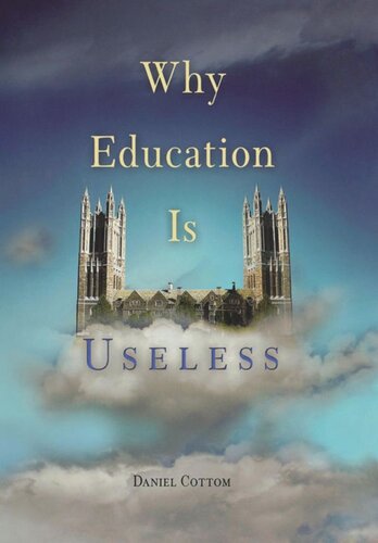 Why Education Is Useless Daniel Cottom