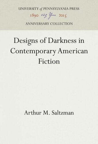 Designs Of Darkness In Contemporary American Fiction Reprint 2016 Arthur M Saltzman