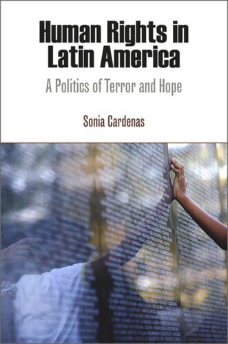 Human Rights In Latin America A Politics Of Terror And Hope Sonia Cardenas