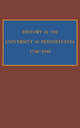 History Of The University Of Pennsylvania 17401940 Edward Potts Cheyney