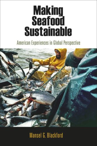 Making Seafood Sustainable American Experiences In Global Perspective Mansel G Blackford