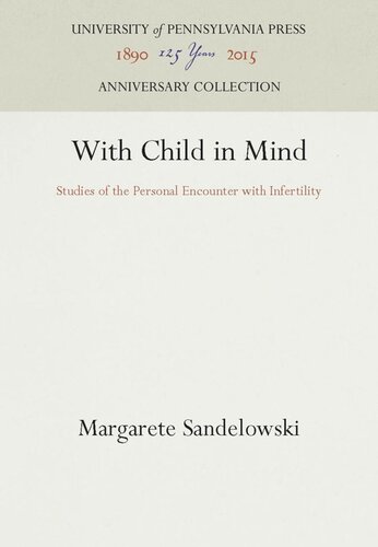 With Child In Mind Studies Of The Personal Encounter With Infertility Reprint 2016 Margarete Sandelowski