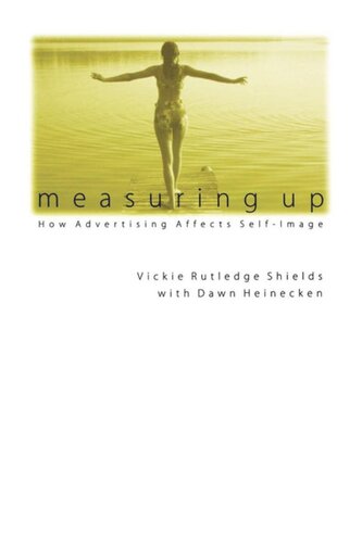 Measuring Up How Advertising Affects Selfimage Vickie Rutledge Shields Dawn Heinecken