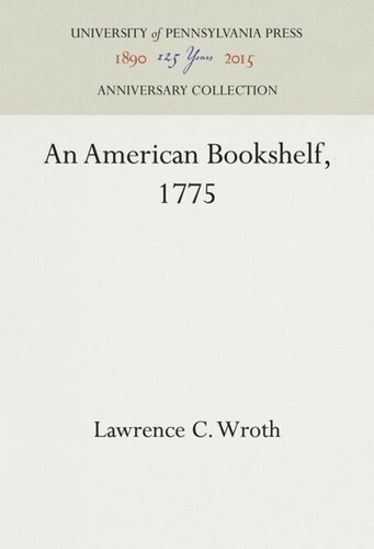 An American Bookshelf 1775 Reprint 2016 Lawrence C Wroth