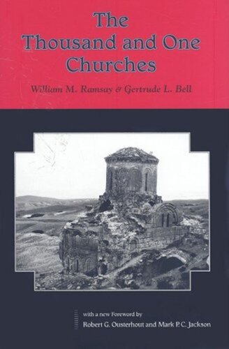 The Thousand And One Churches William M Ramsay Editor Gertrude L Bell Editor Robert G Ousterhout Editor Mark P C Jackson Editor