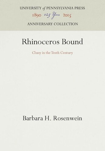 Rhinoceros Bound Cluny In The Tenth Century Reprint 2016 Barbara H Rosenwein