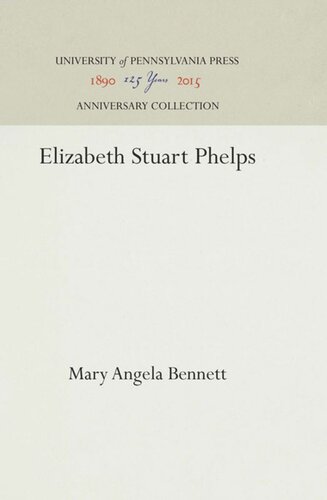 Elizabeth Stuart Phelps Reprint 2016 Mary Angela Bennett