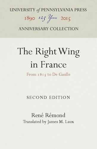 The Right Wing In France From 1815 To De Gaulle Reprint 2016 Ren Rmond James M Laux