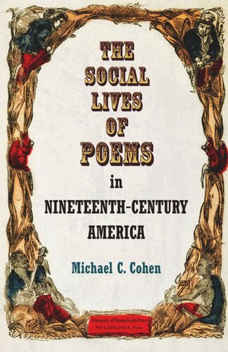 The Social Lives Of Poems In Nineteenthcentury America Michael C Cohen