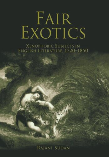 Fair Exotics Xenophobic Subjects In English Literature 172185 Rajani Sudan