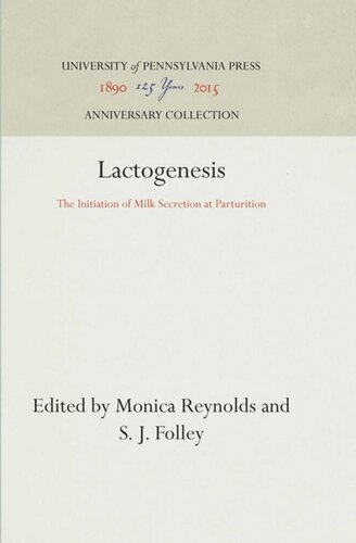 Lactogenesis The Initiation Of Milk Secretion At Parturition Reprint 2016 Monica Reynolds Editor S J Folley Editor
