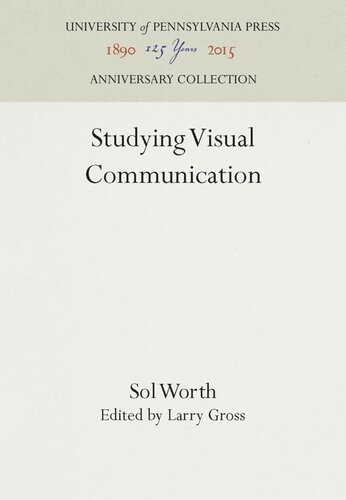 Studying Visual Communication Reprint 2016 Sol Worth Editor Larry Gross Editor