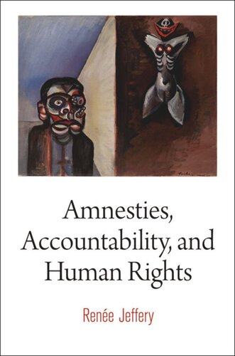 Amnesties Accountability And Human Rights Renée Jeffery