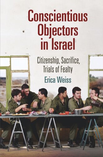 Conscientious Objectors In Israel Citizenship Sacrifice Trials Of Fealty Erica Weiss