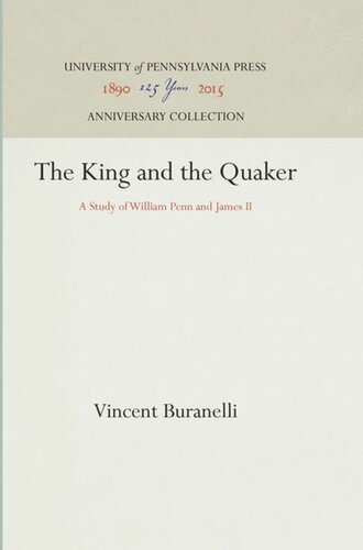 The King And The Quaker A Study Of William Penn And James Ii Reprint 2016 Vincent Buranelli