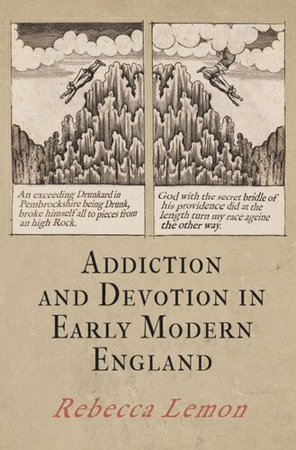 Addiction And Devotion In Early Modern England Rebecca Lemon